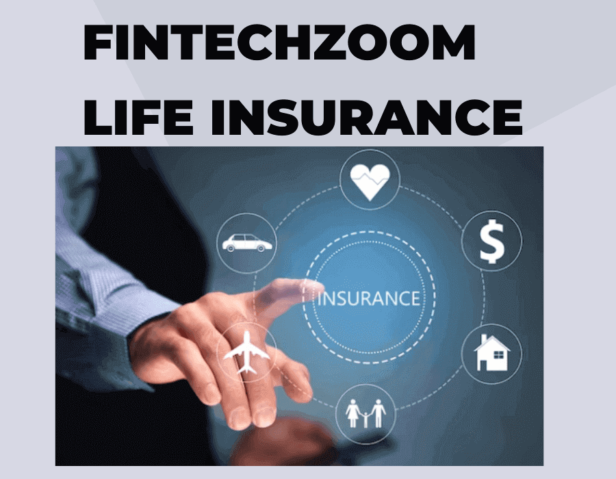 Fintechzoom Life Insurance