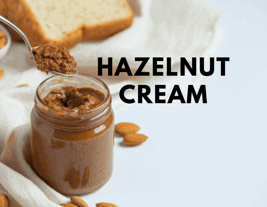 Hazelnut cream